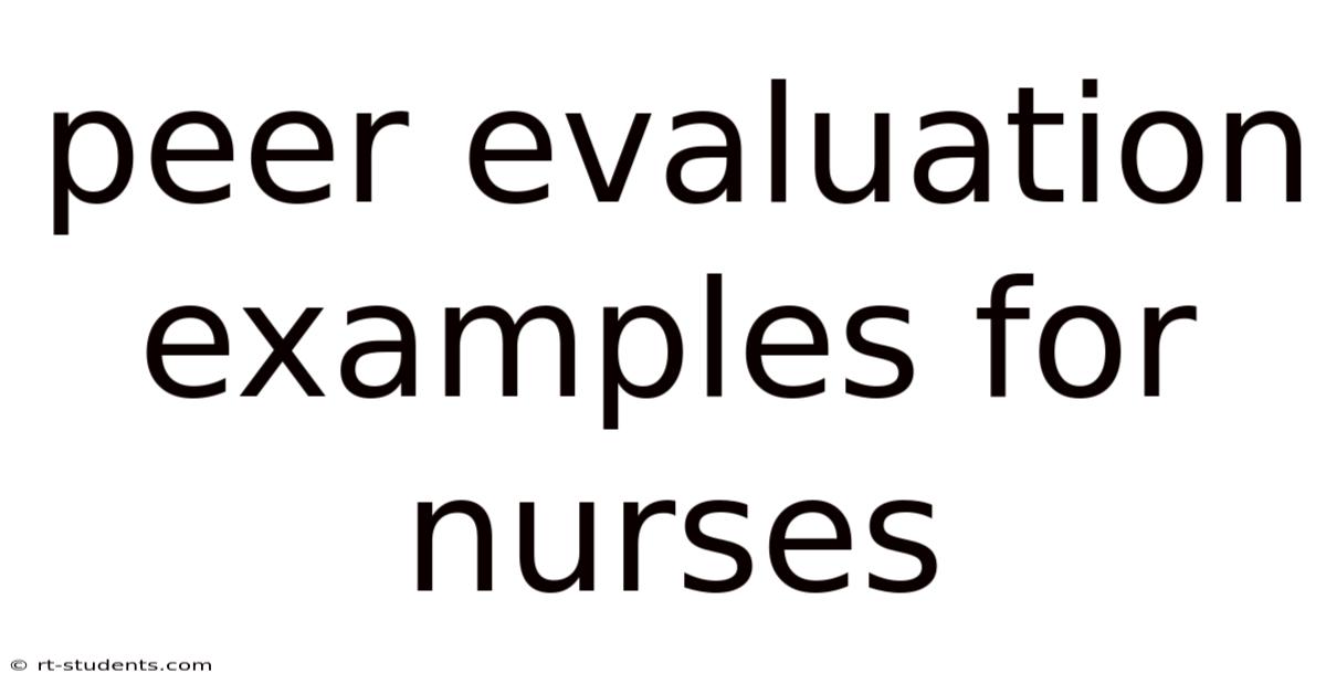 Peer Evaluation Examples For Nurses
