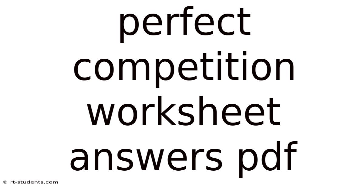 Perfect Competition Worksheet Answers Pdf