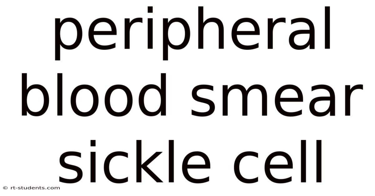 Peripheral Blood Smear Sickle Cell