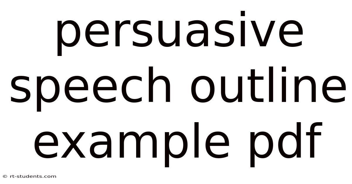 Persuasive Speech Outline Example Pdf