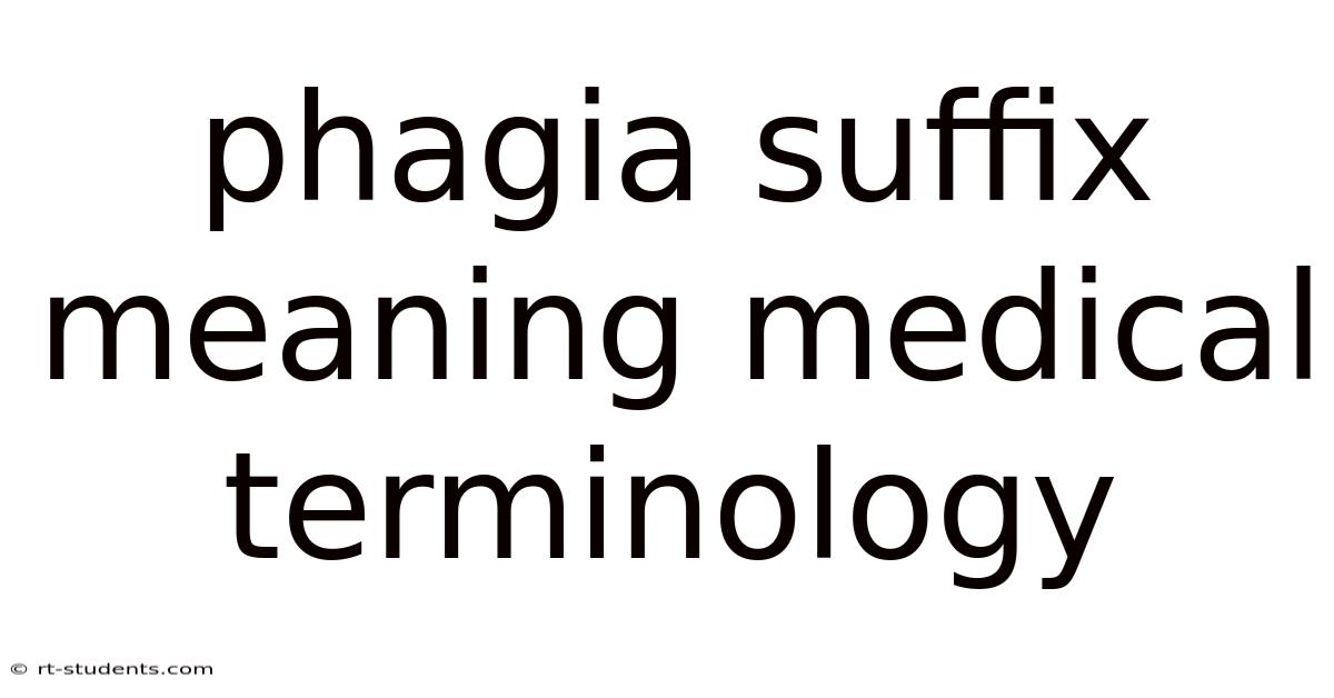 Phagia Suffix Meaning Medical Terminology