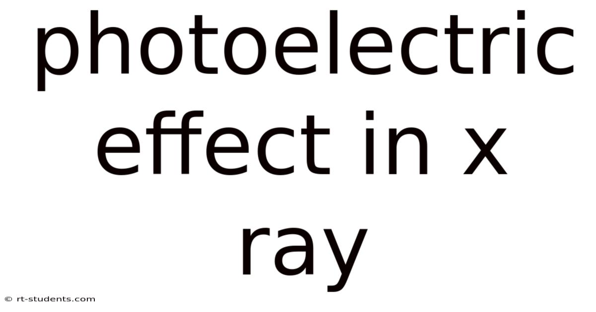 Photoelectric Effect In X Ray