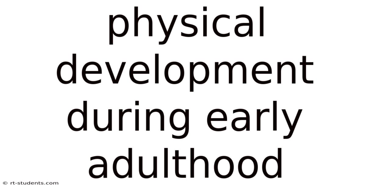 Physical Development During Early Adulthood