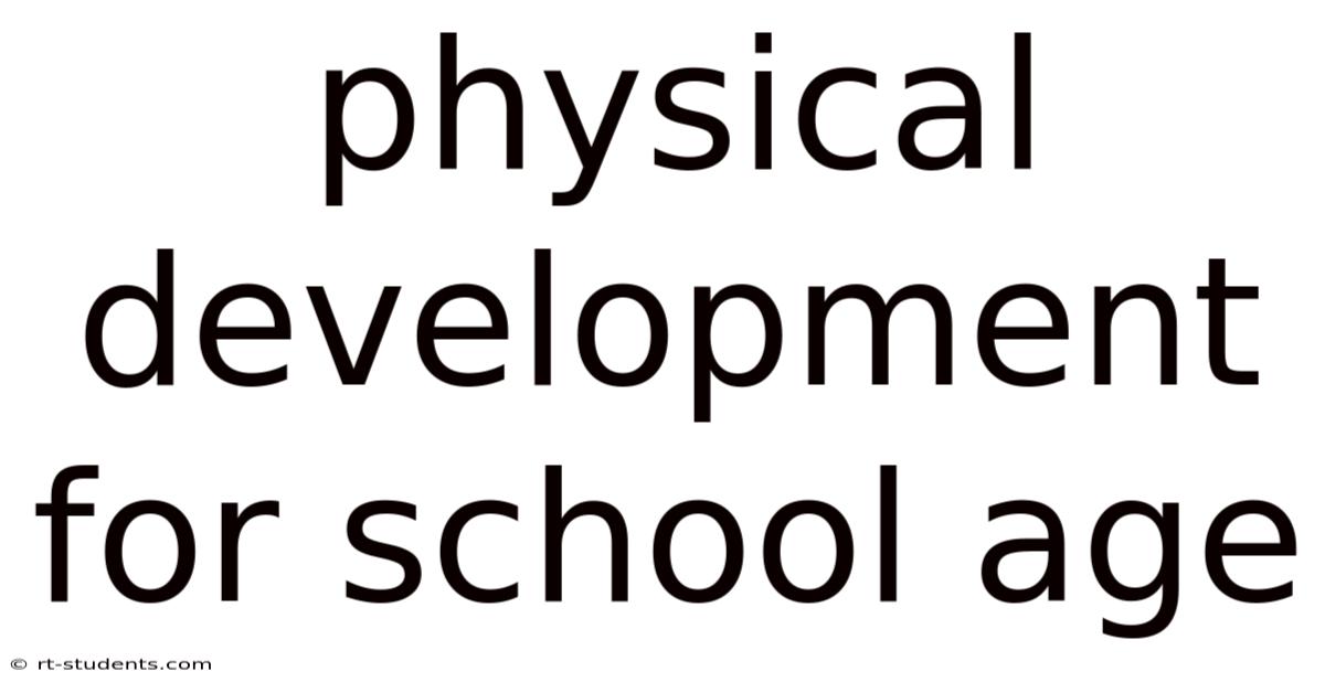 Physical Development For School Age