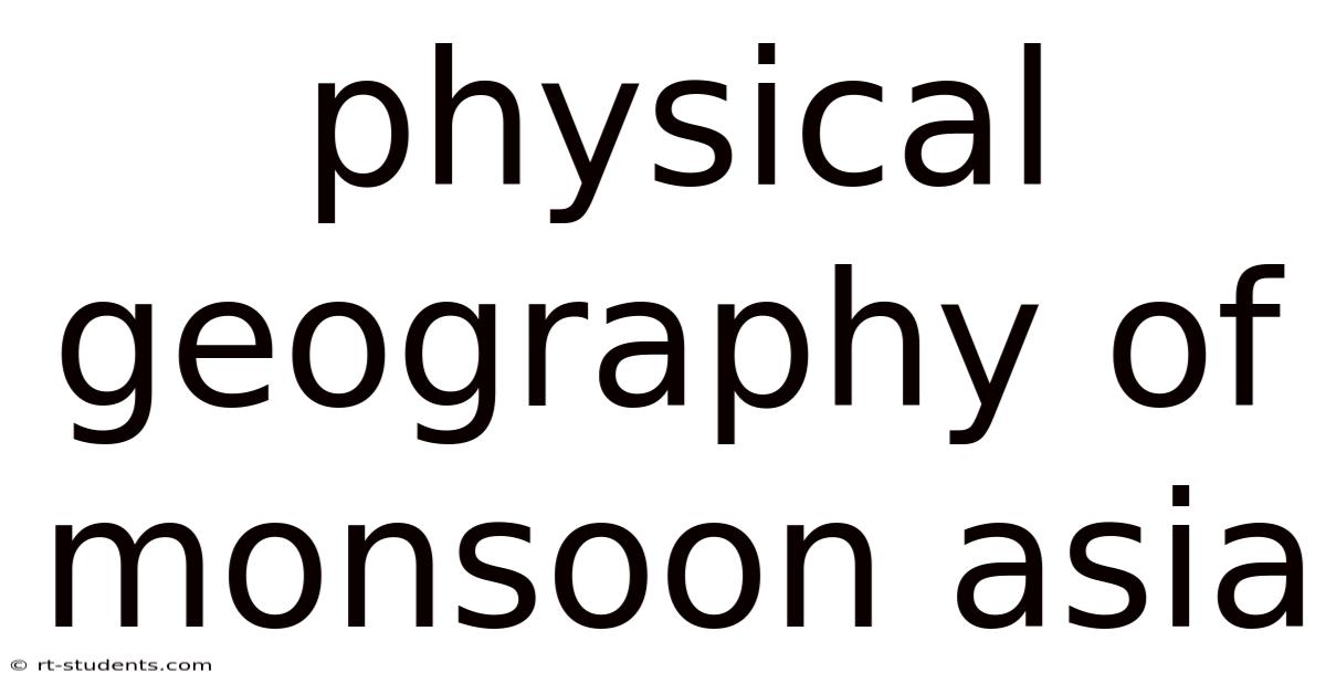 Physical Geography Of Monsoon Asia