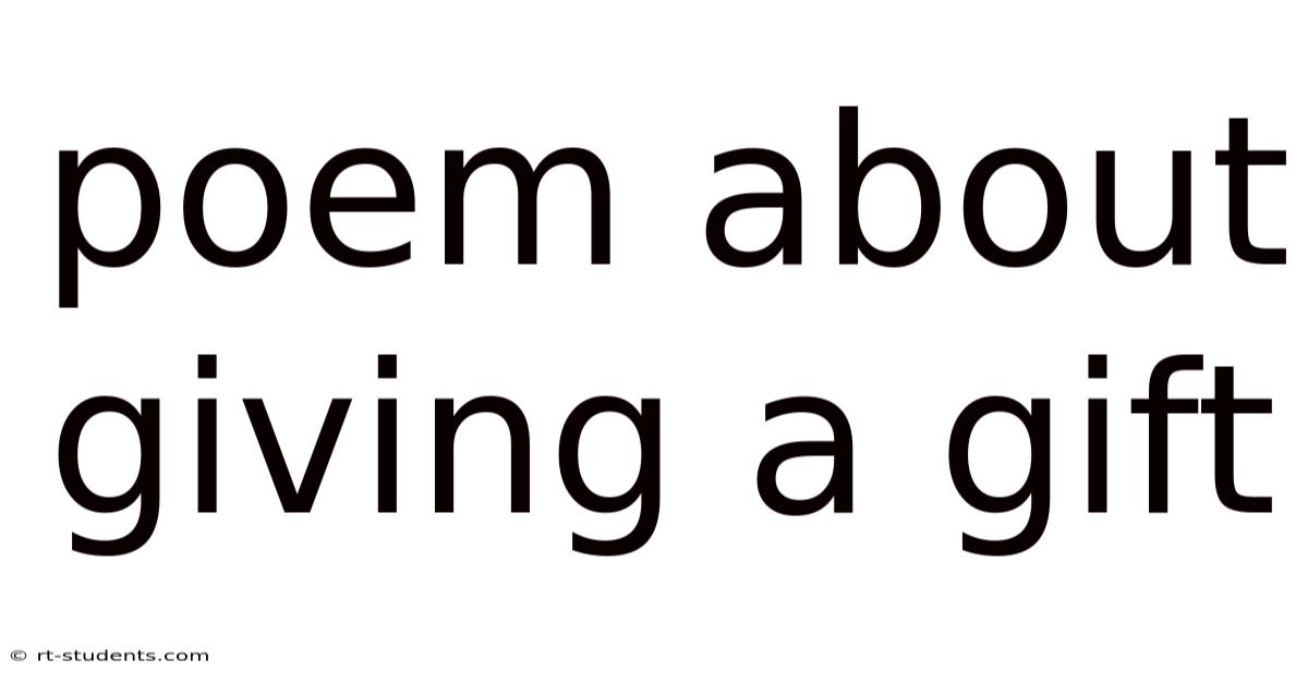 Poem About Giving A Gift