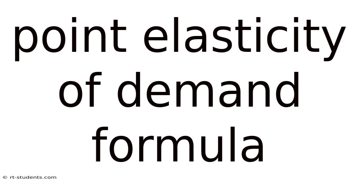 Point Elasticity Of Demand Formula