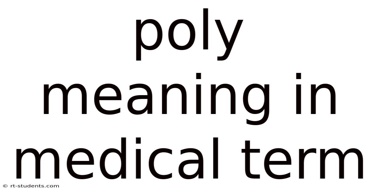 Poly Meaning In Medical Term