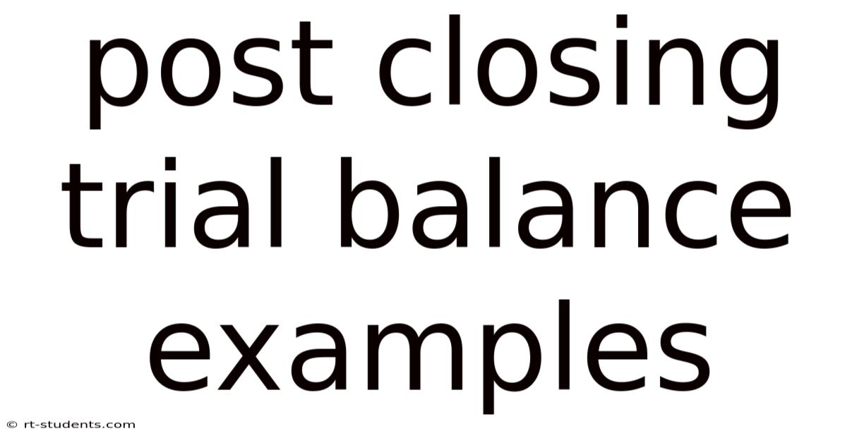 Post Closing Trial Balance Examples