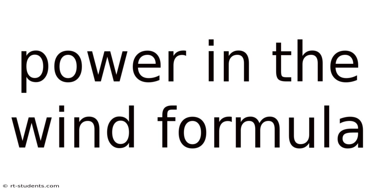 Power In The Wind Formula