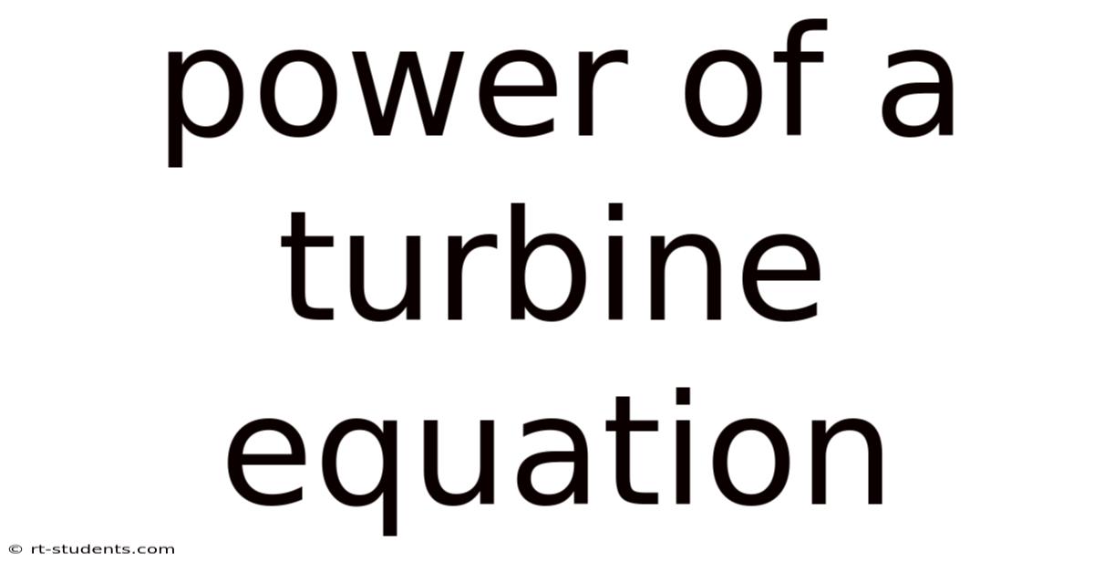 Power Of A Turbine Equation