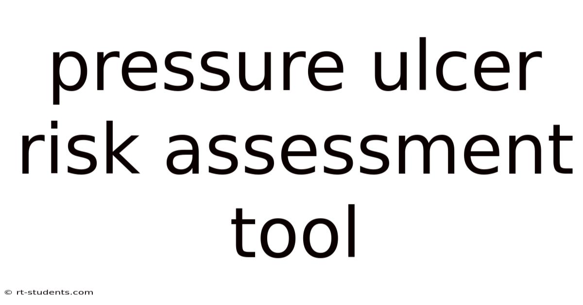 Pressure Ulcer Risk Assessment Tool
