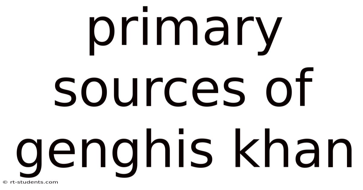 Primary Sources Of Genghis Khan