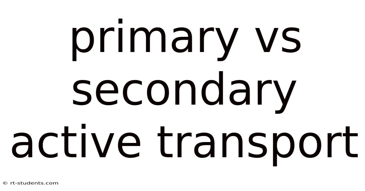 Primary Vs Secondary Active Transport