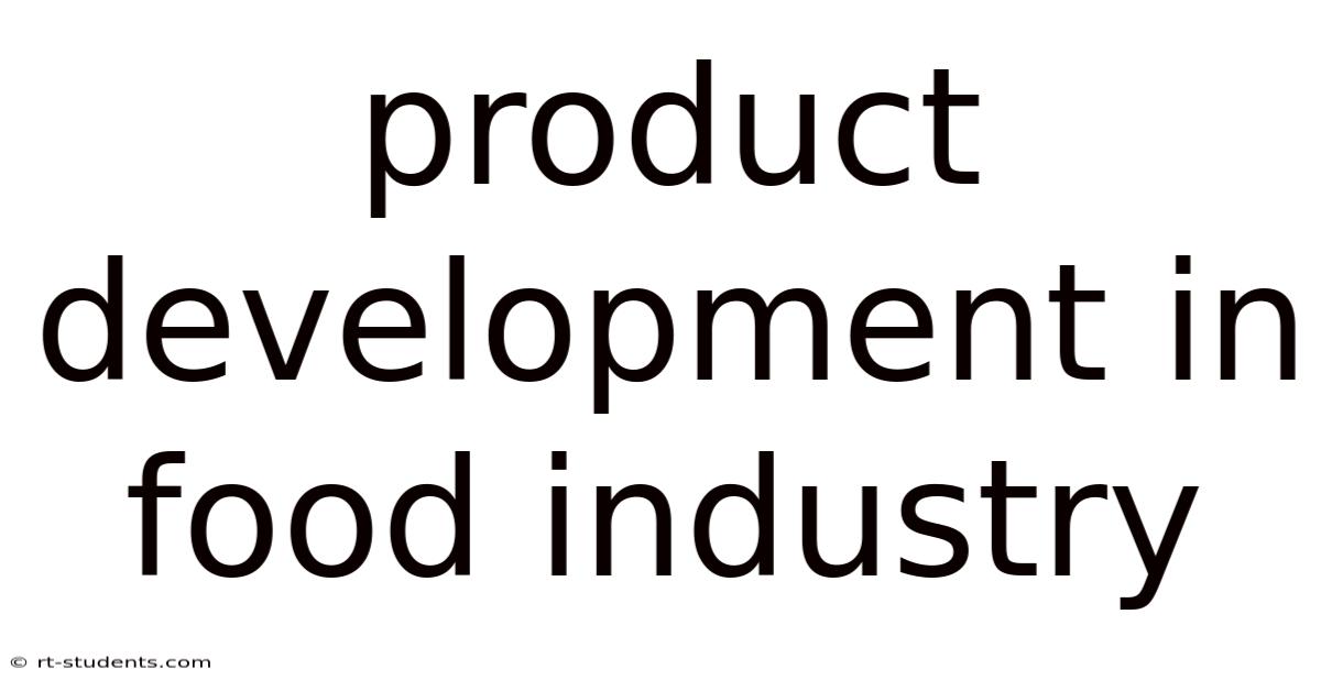 Product Development In Food Industry