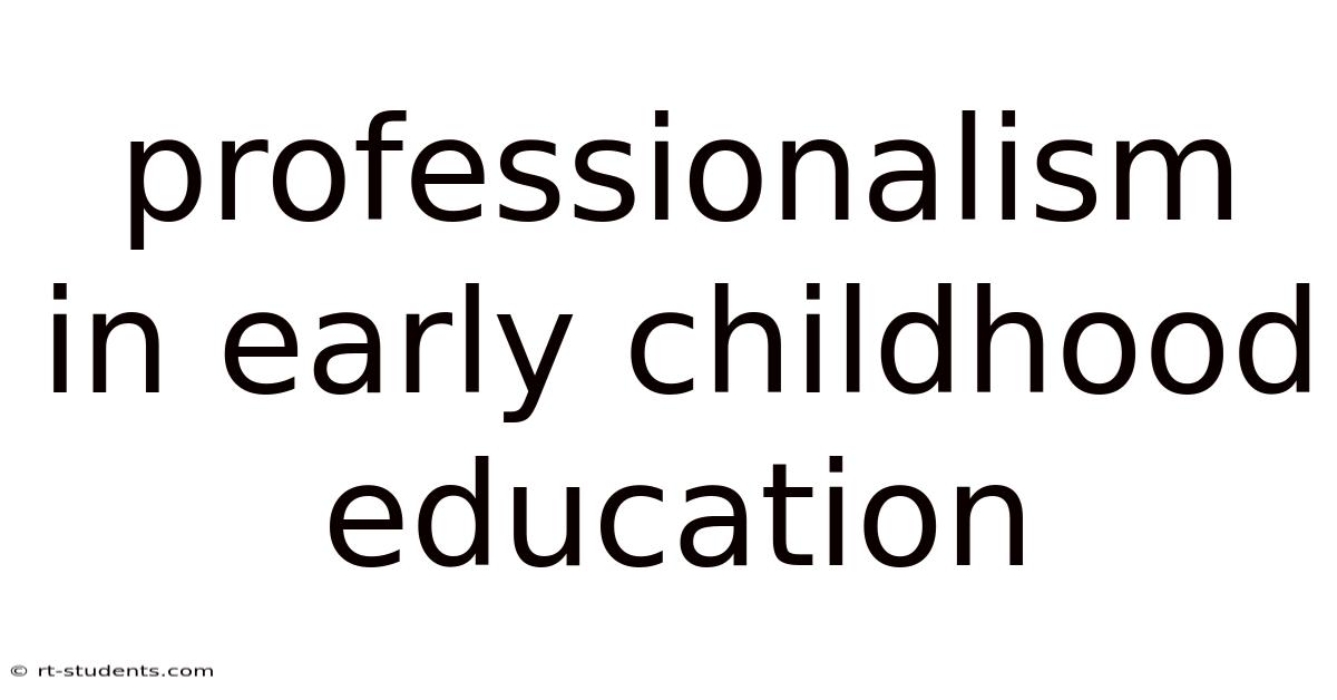 Professionalism In Early Childhood Education