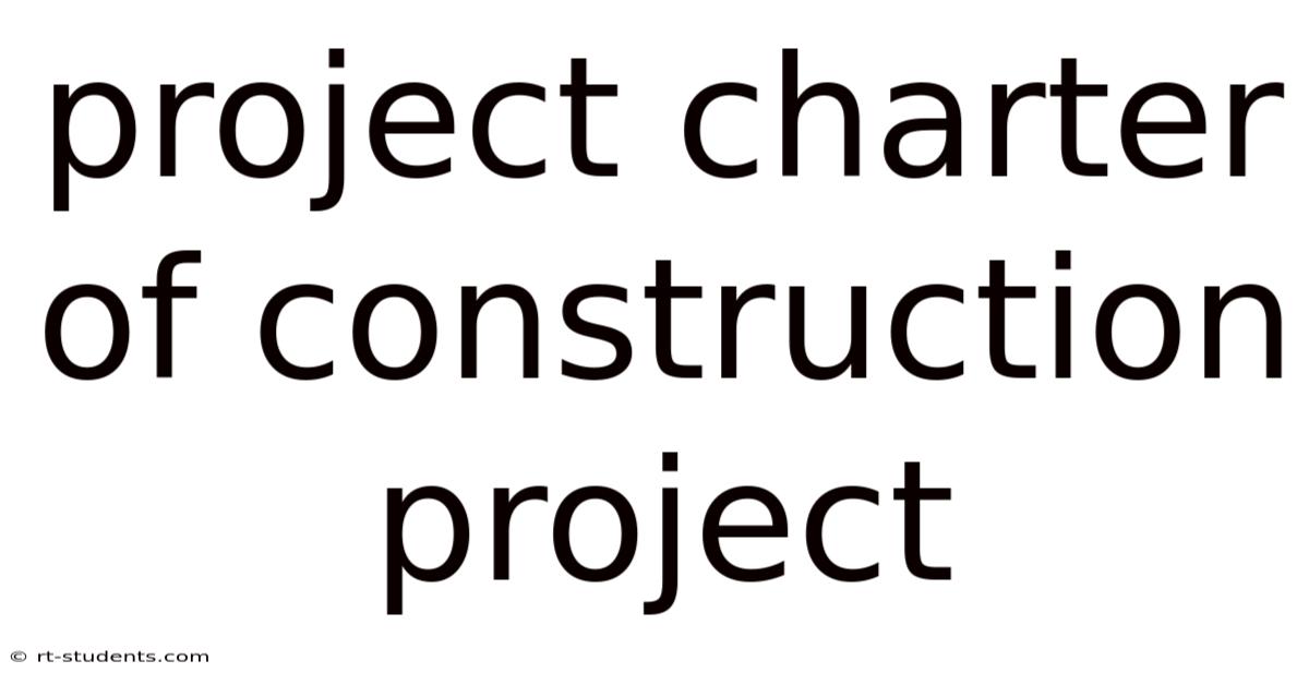 Project Charter Of Construction Project