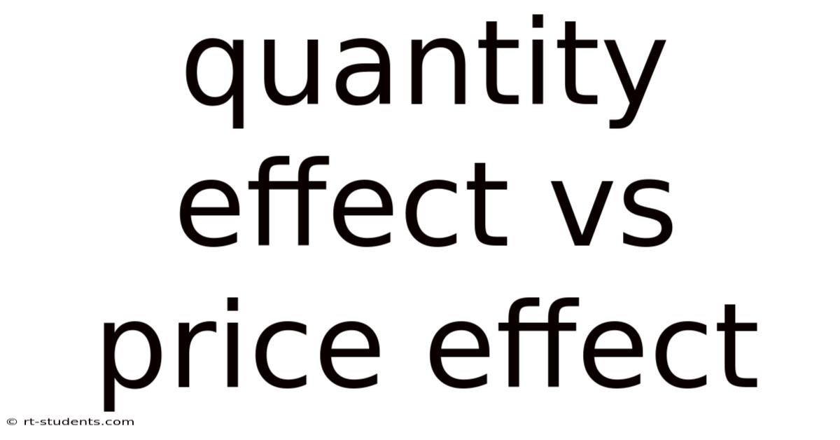 Quantity Effect Vs Price Effect