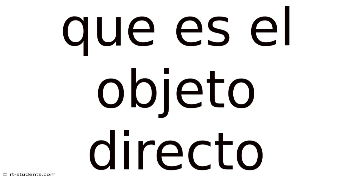 Que Es El Objeto Directo