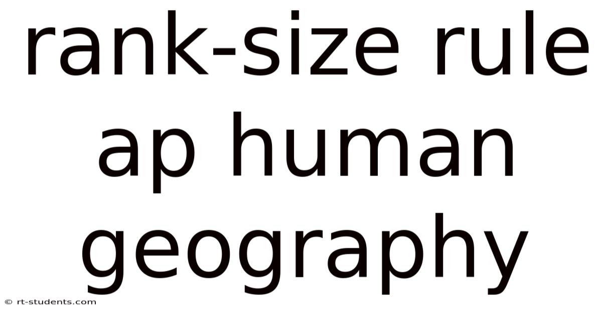 Rank-size Rule Ap Human Geography
