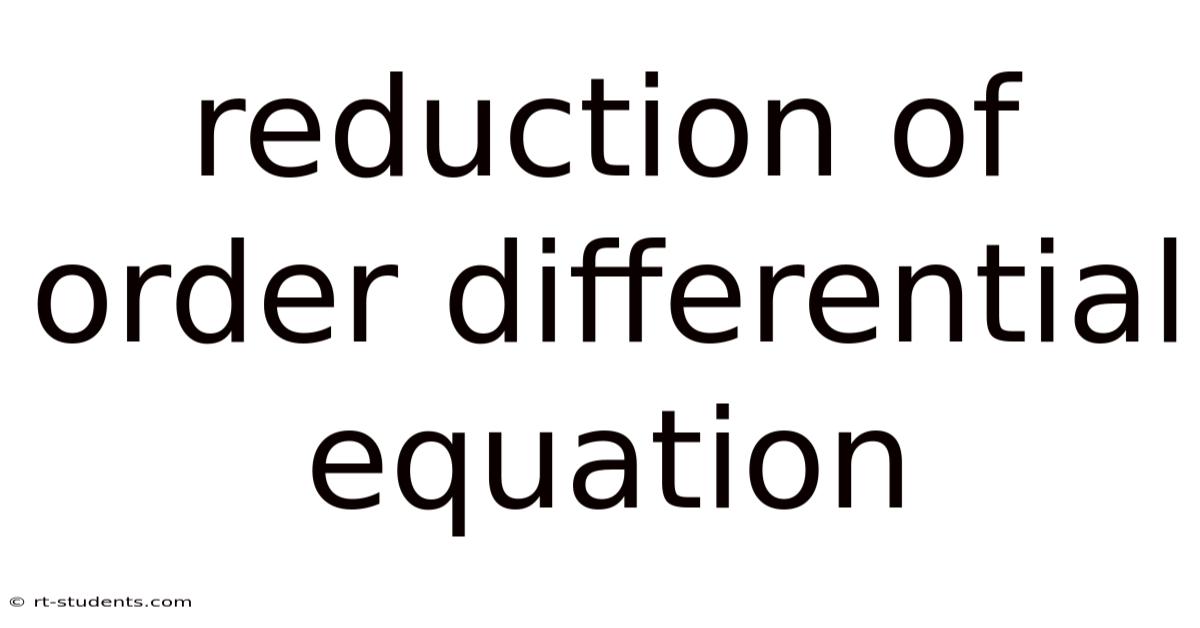 Reduction Of Order Differential Equation