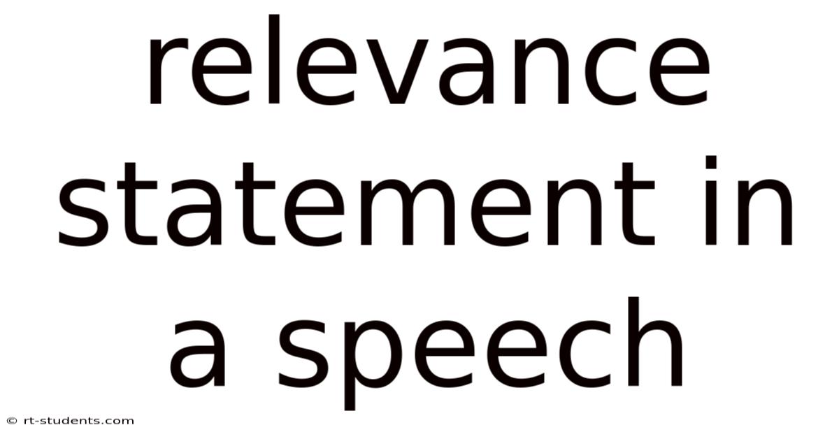 Relevance Statement In A Speech