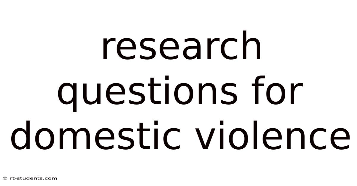 Research Questions For Domestic Violence