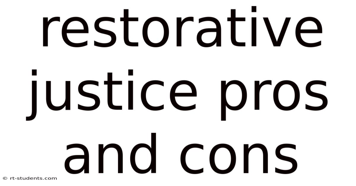 Restorative Justice Pros And Cons