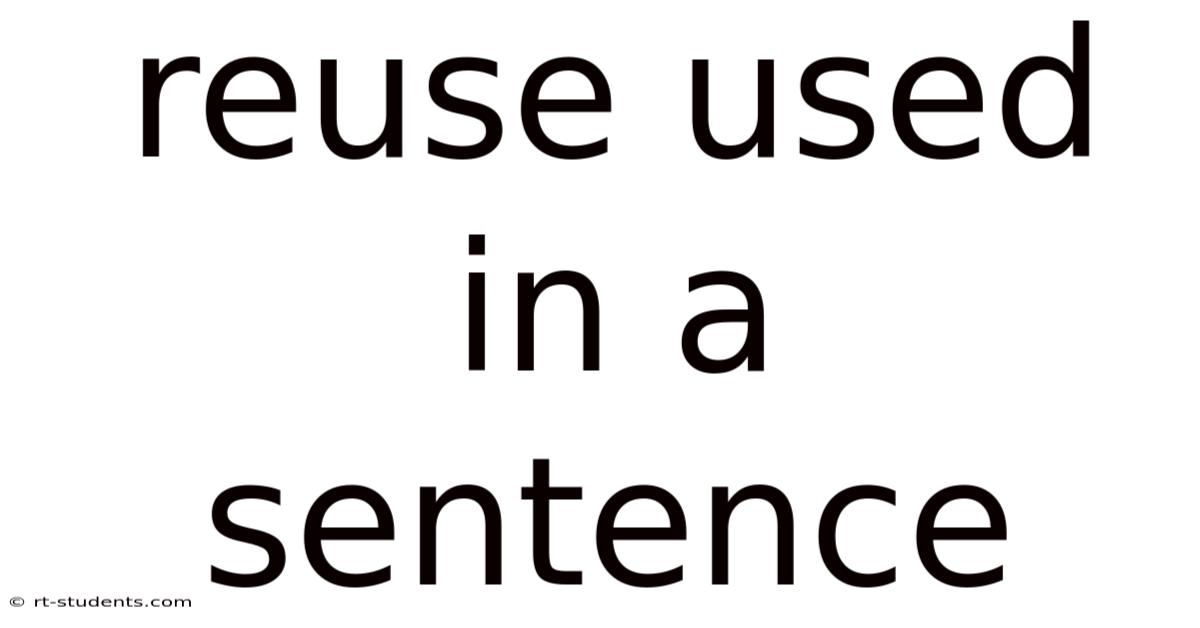 Reuse Used In A Sentence