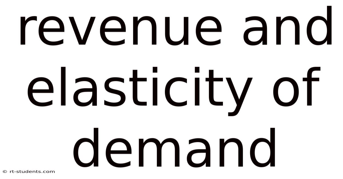 Revenue And Elasticity Of Demand
