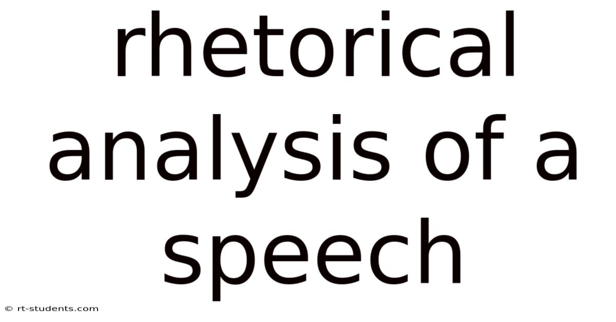 Rhetorical Analysis Of A Speech