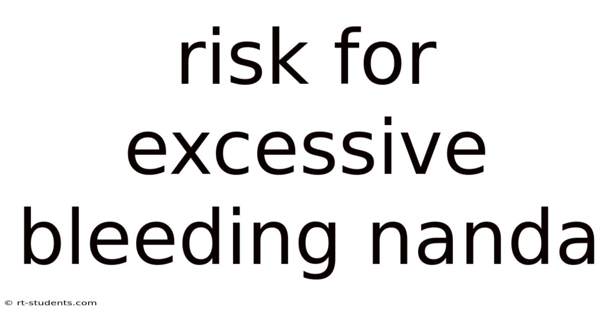 Risk For Excessive Bleeding Nanda