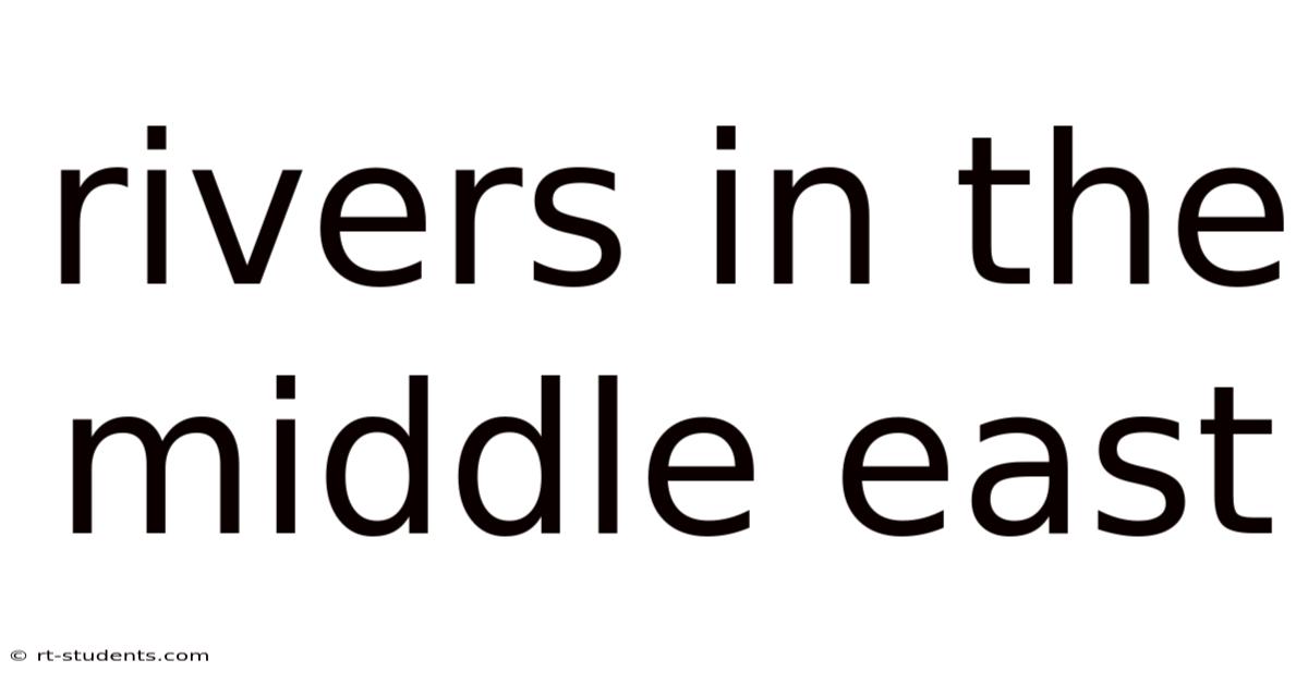 Rivers In The Middle East