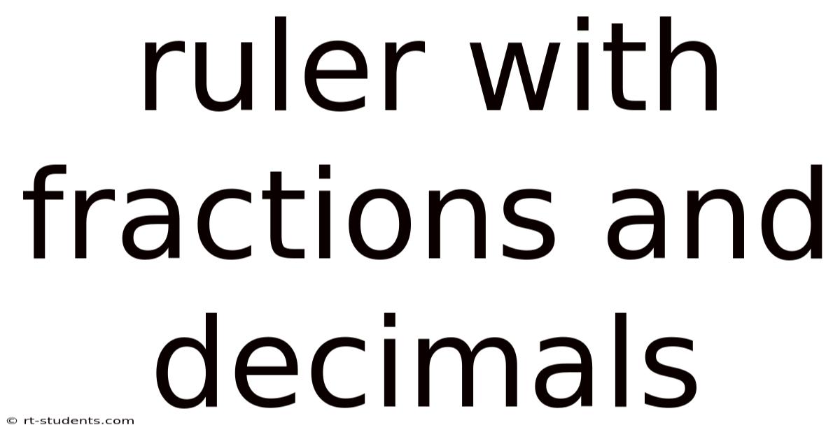 Ruler With Fractions And Decimals