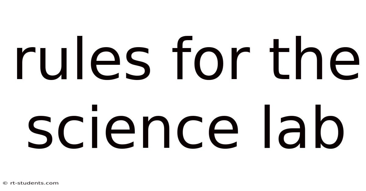Rules For The Science Lab