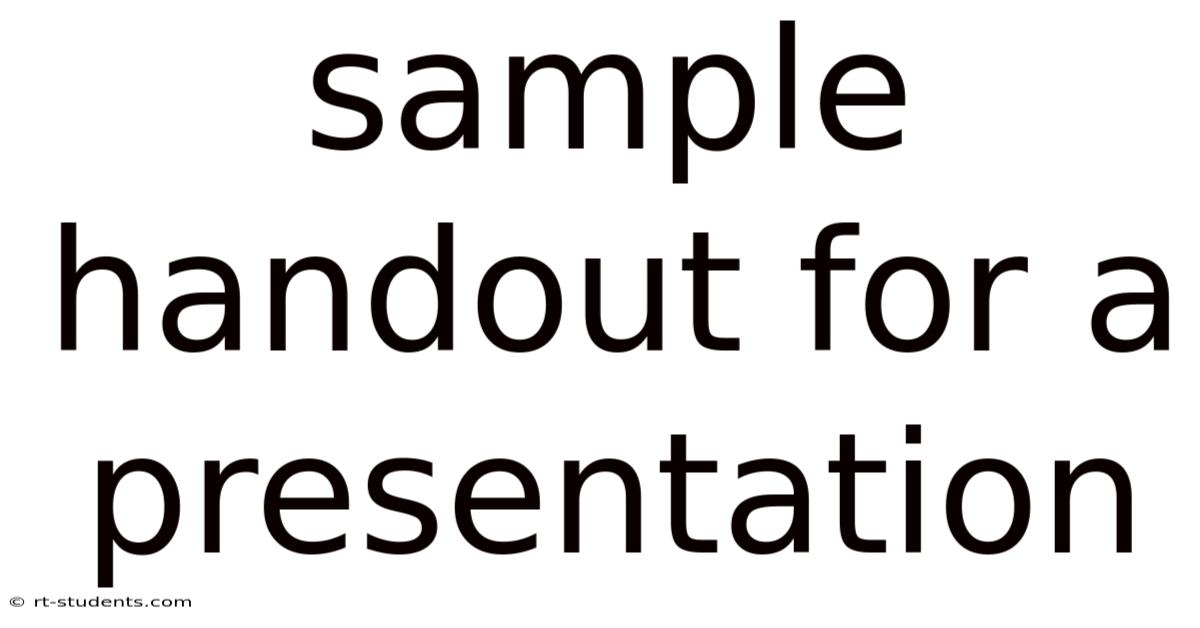 Sample Handout For A Presentation