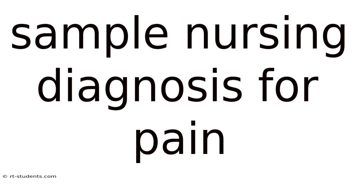 Sample Nursing Diagnosis For Pain