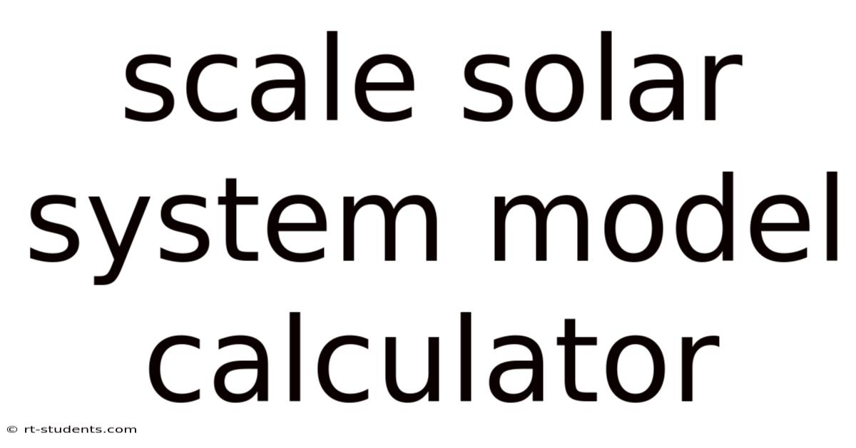 Scale Solar System Model Calculator