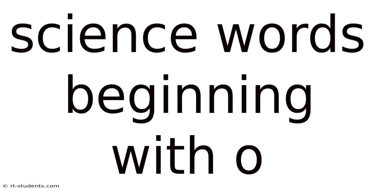 Science Words Beginning With O