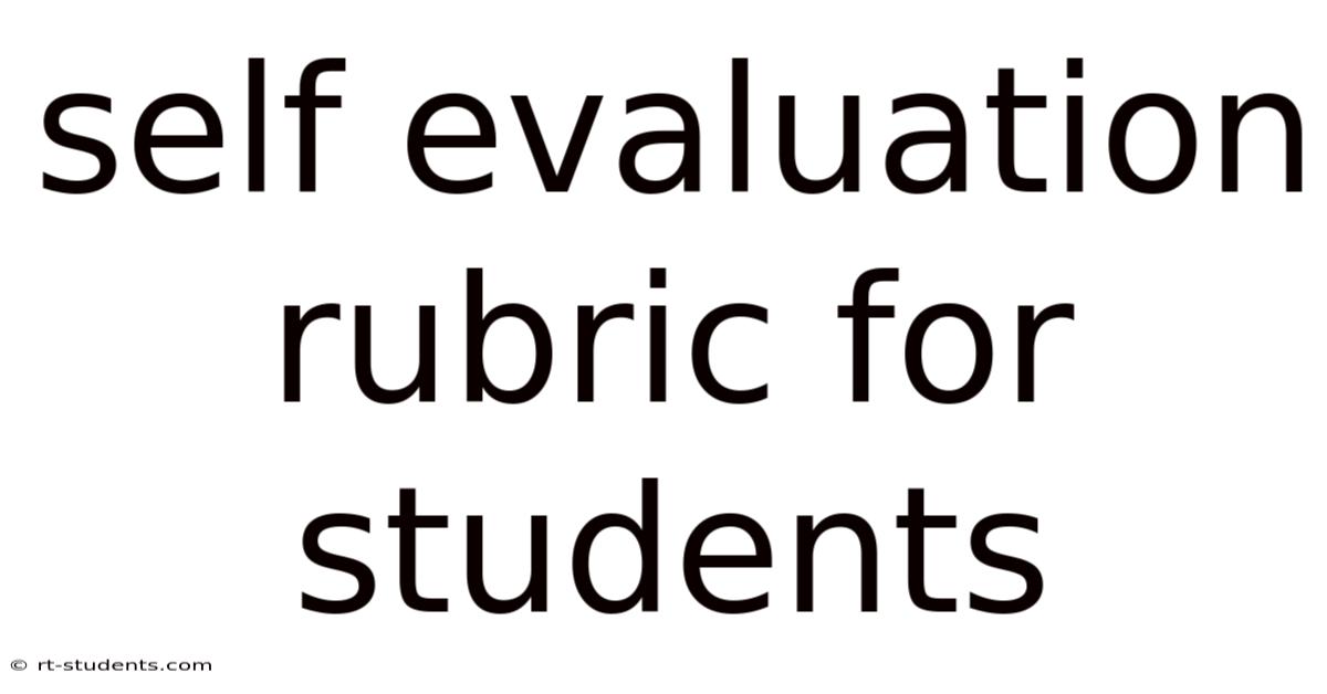 Self Evaluation Rubric For Students
