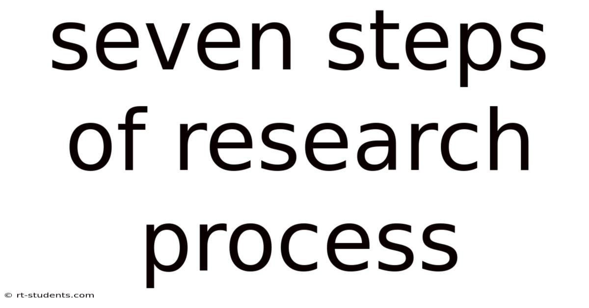 Seven Steps Of Research Process