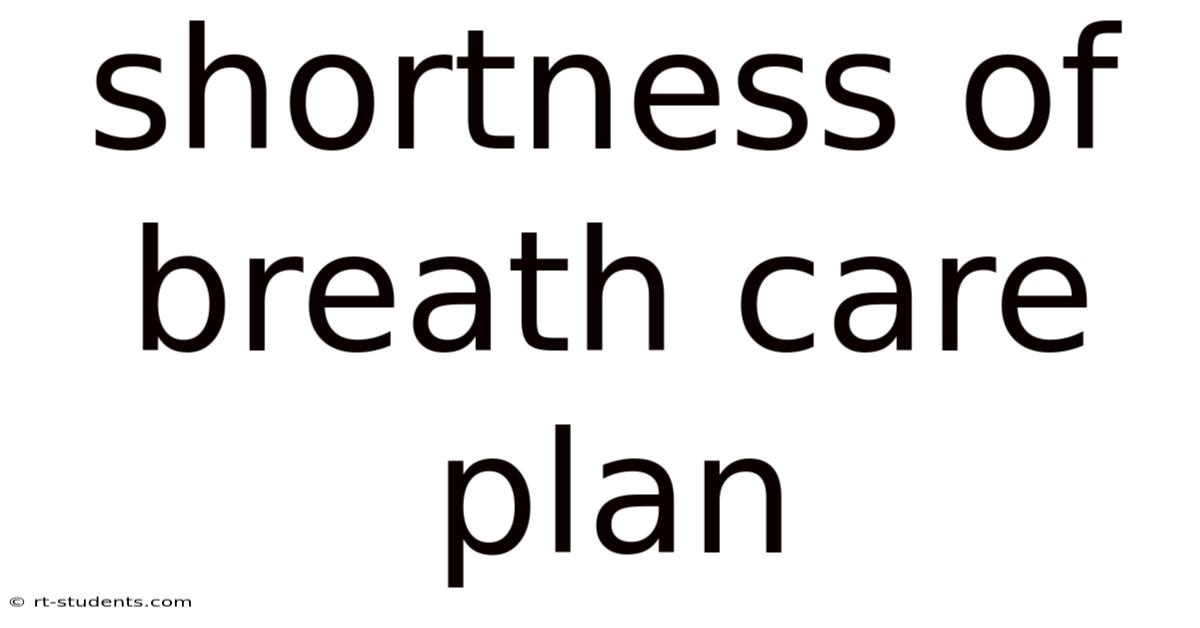 Shortness Of Breath Care Plan