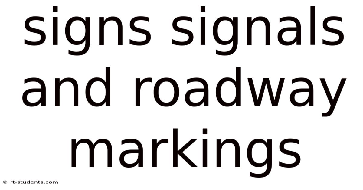 Signs Signals And Roadway Markings