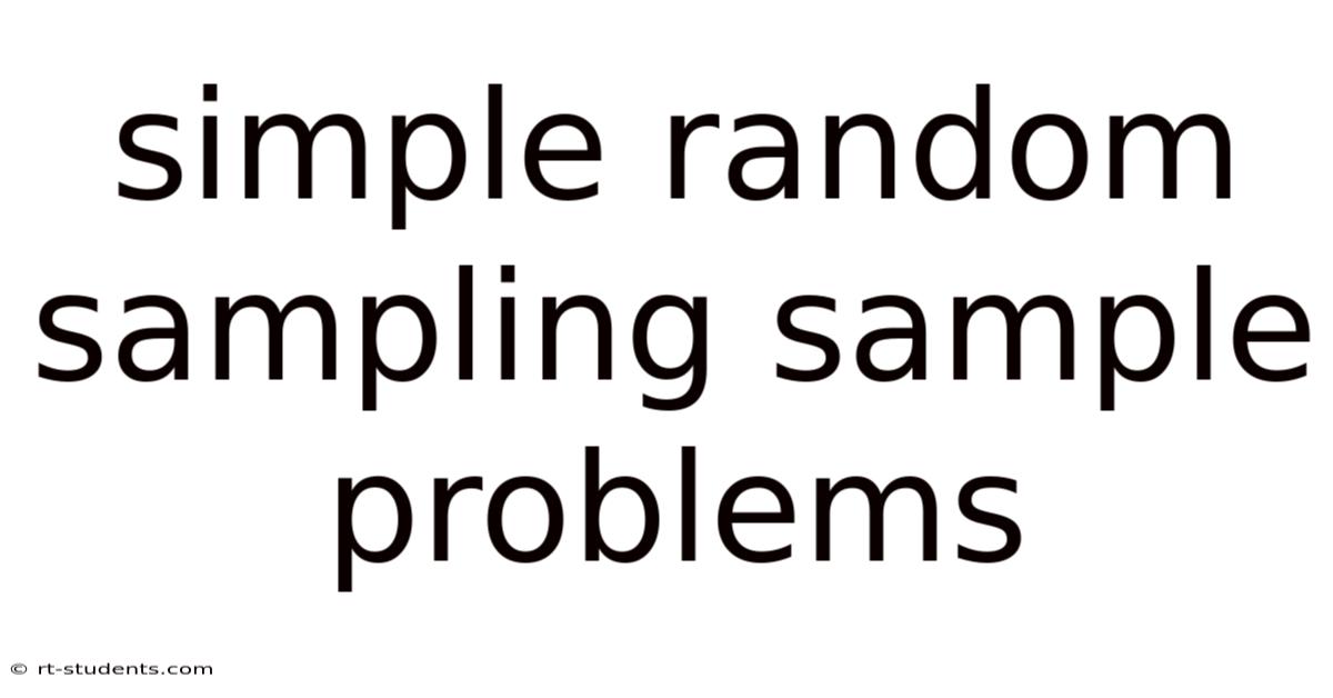 Simple Random Sampling Sample Problems