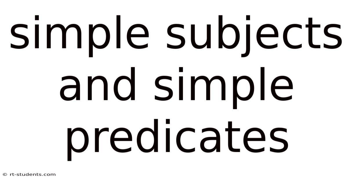 Simple Subjects And Simple Predicates