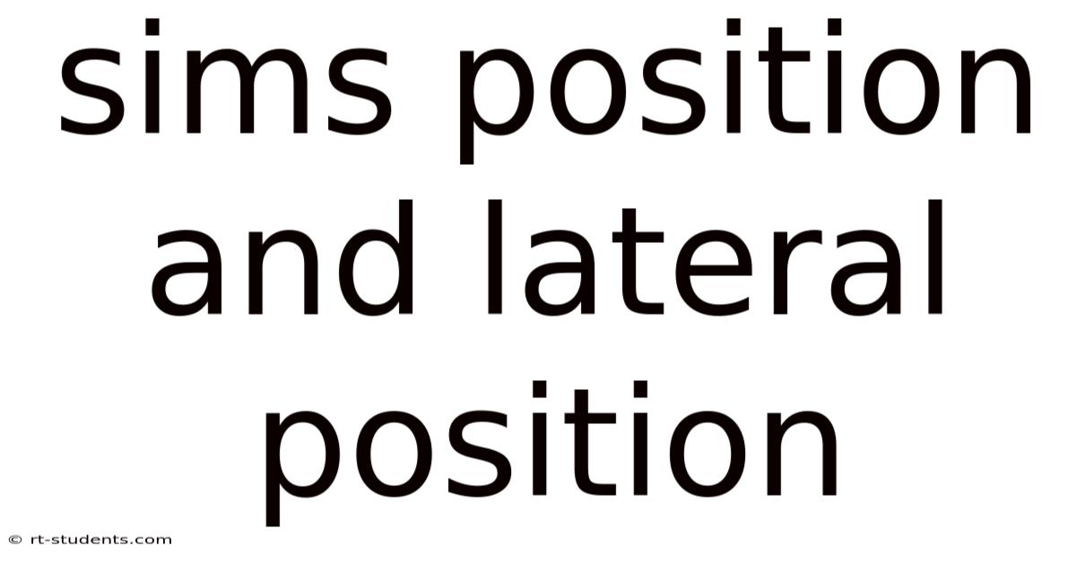 Sims Position And Lateral Position