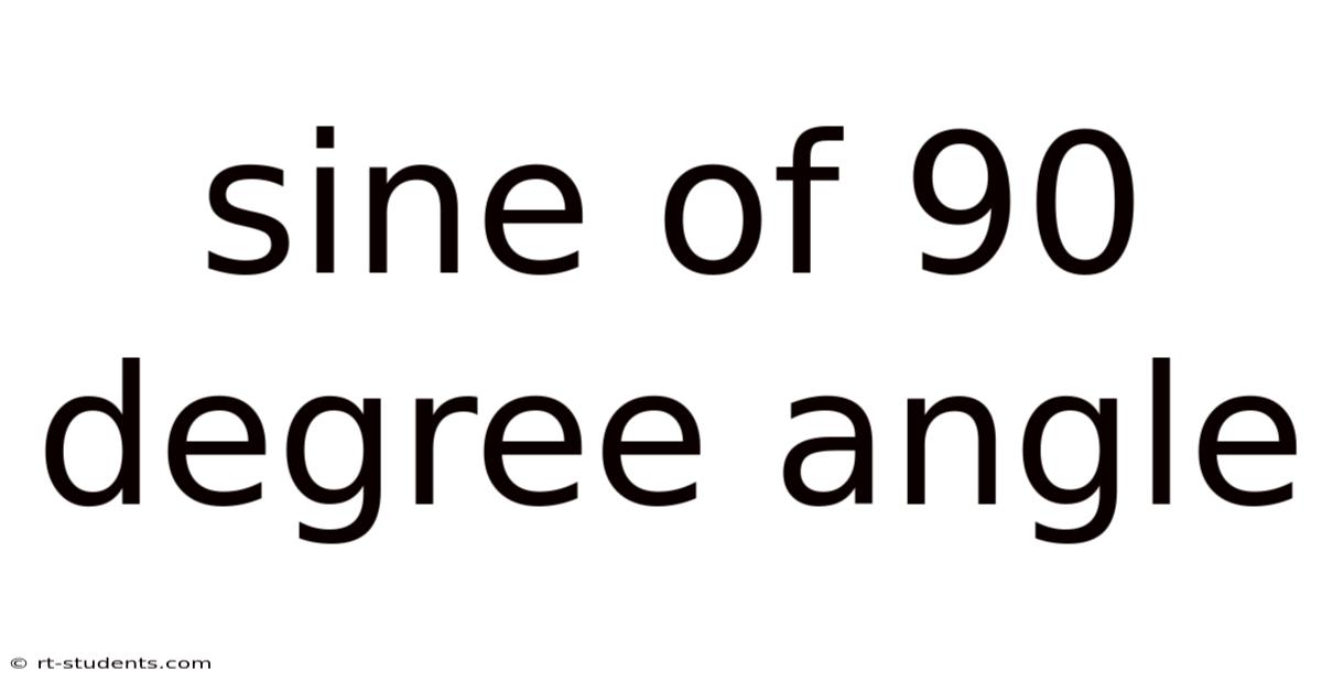 Sine Of 90 Degree Angle