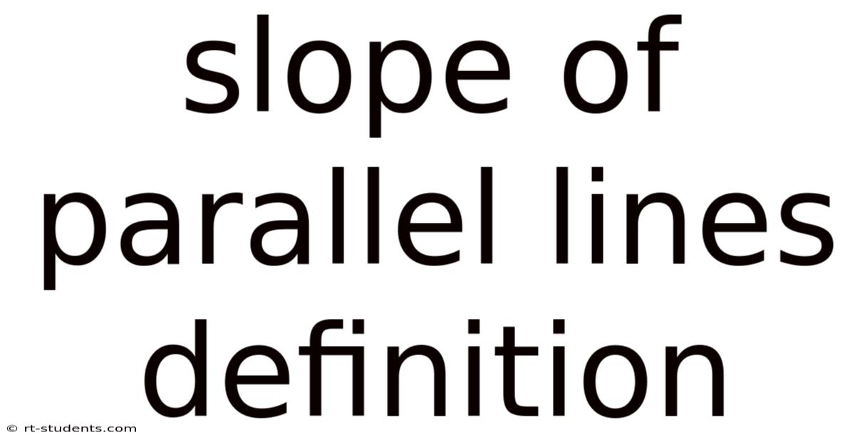 Slope Of Parallel Lines Definition