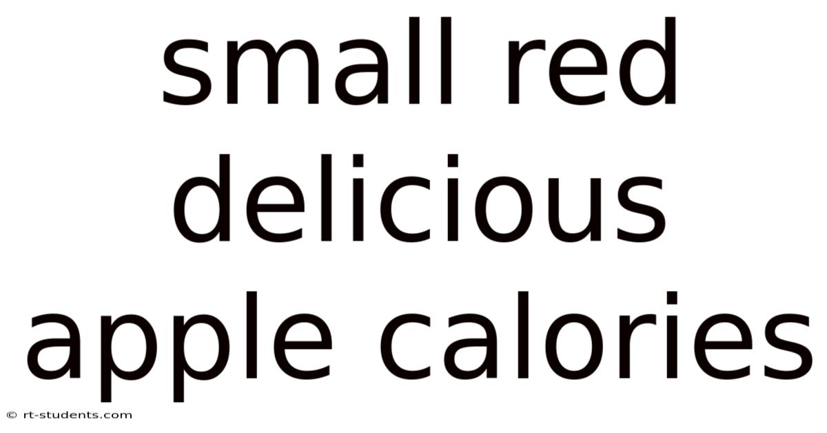 Small Red Delicious Apple Calories