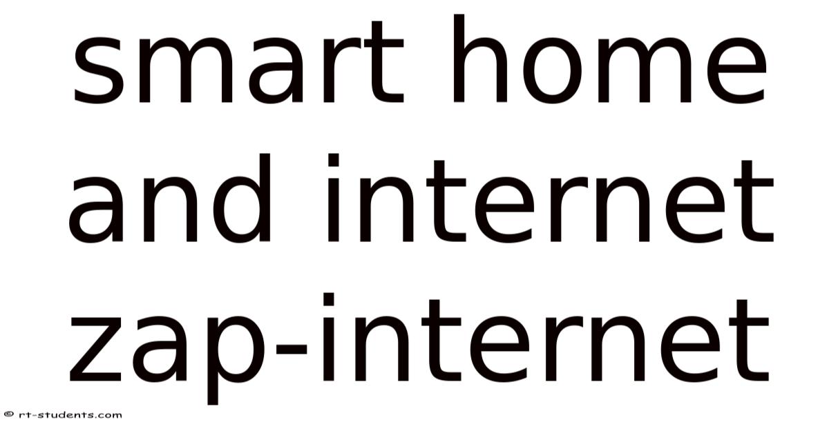Smart Home And Internet Zap-internet